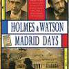 Madrid Days – José Luis Garci – Sherlock en España Tráiler: Holmes & Watson: trailer