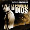 Tráiler: La Partícula De Dios – Antonio Banderas – Caso Criminal y Big Bang: trailer