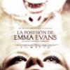 La Posesión De Emma Evans – Liberando fuerzas oscuras