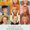 Quiero Ser Superfamosa (2004) de Sara Sugarman