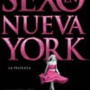 Sexo En Nueva York (2008) de Michael Patrick King