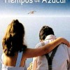 Tiempos De Azúcar (2003) de Juan Luis Iborra