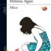 Novedad Literaria: Milena Agus – Alice – Novela