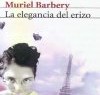 Muriel Barbery – La Elegancia Del Erizo