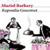 Muriel Barbery – Rapsodia Gourmet