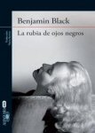 benjamin black la rubia de ojos negros portada cover book libro