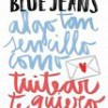 Blue Jeans – Algo Tan Sencillo Como Tuitear Te Quiero