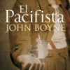 John Boyne – El Pacifista