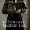 John Boyne – El Secreto De Gaudlin Hall
