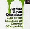 Alfredo Bryce Echenique – Las Obras Infames De Pancho Marambio
