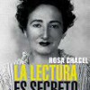 Rosa Chacel – La Lectura Es Secreto