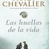 Tracy Chevalier – Las Huellas De La Vida