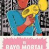 Daniel Clowes – El Rayo Mortal