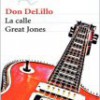 Don DeLillo – La Calle Great Jones