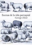 George Eliot escenas de la vida parroquial scenes of clerical life portada cover book libro