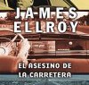 James Ellroy – El Asesino De La Carretera