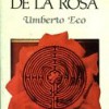 Umberto Eco – El Nombre De La Rosa