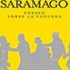José Saramago – Ensayo Sobre La Ceguera