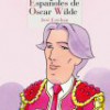 José Esteban – Los Amigos Españoles De Oscar Wilde