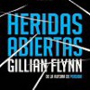 Gillian Flynn – Heridas Abiertas