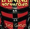 Joey Goebel – El artista torturado