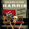 Charlaine Harris – Muerta y ¡Acción!