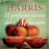 Joanne Harris – El Perfume Secreto Del Melocotón
