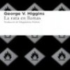 George V. Higgins – La Rata En Llamas