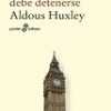 Aldous Huxley – El Tiempo Debe Detenerse