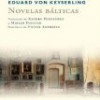 Eduard Von Keyserling – Novelas Bálticas