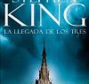 Stephen King – La Llegada De Los Tres