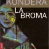 Milan Kundera – La Broma