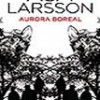 Asa Larsson – Aurora Boreal