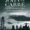 John Le Carré – Un Traidor Como Los Nuestros