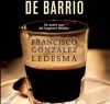 Francisco Gonzalez Ledesma – Una novela de barrio
