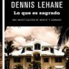 Dennis Lehane – Lo Que Es Sagrado