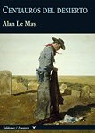 alan le may centaurots del desierto the searchers book libro