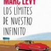 Marc Levy – Los Límites De Nuestro Infinito