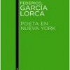 Federico García Lorca – Poeta En Nueva York