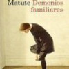 Ana María Matute – Demonios Familiares