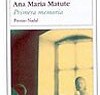 Ana Maria Matute – Primera Memoria