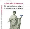 Eduardo Mendoza – El asombroso viaje de Pomponio Flato