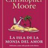 Christopher Moore – La Isla De La Monja Del Amor