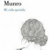Alice Munro – Mi Vida Querida