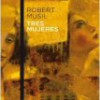 Robert Musil – Tres Mujeres