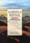 Gabriela Mistral – Poesía Completa