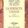 Fray Luis de León – La Perfecta Casada