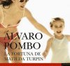 Álvaro Pombo – La Fortuna De Matilda Turpin