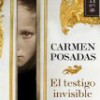 Carmen Posadas – El Testigo Invisible