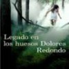 Dolores Redondo – Legado En Los Huesos